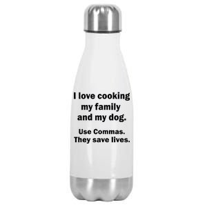 I Love Cooking My Family Commas Save Lives Stainless Steel Insulated Water Bottle