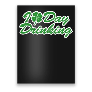 I Love Day Drinking Poster