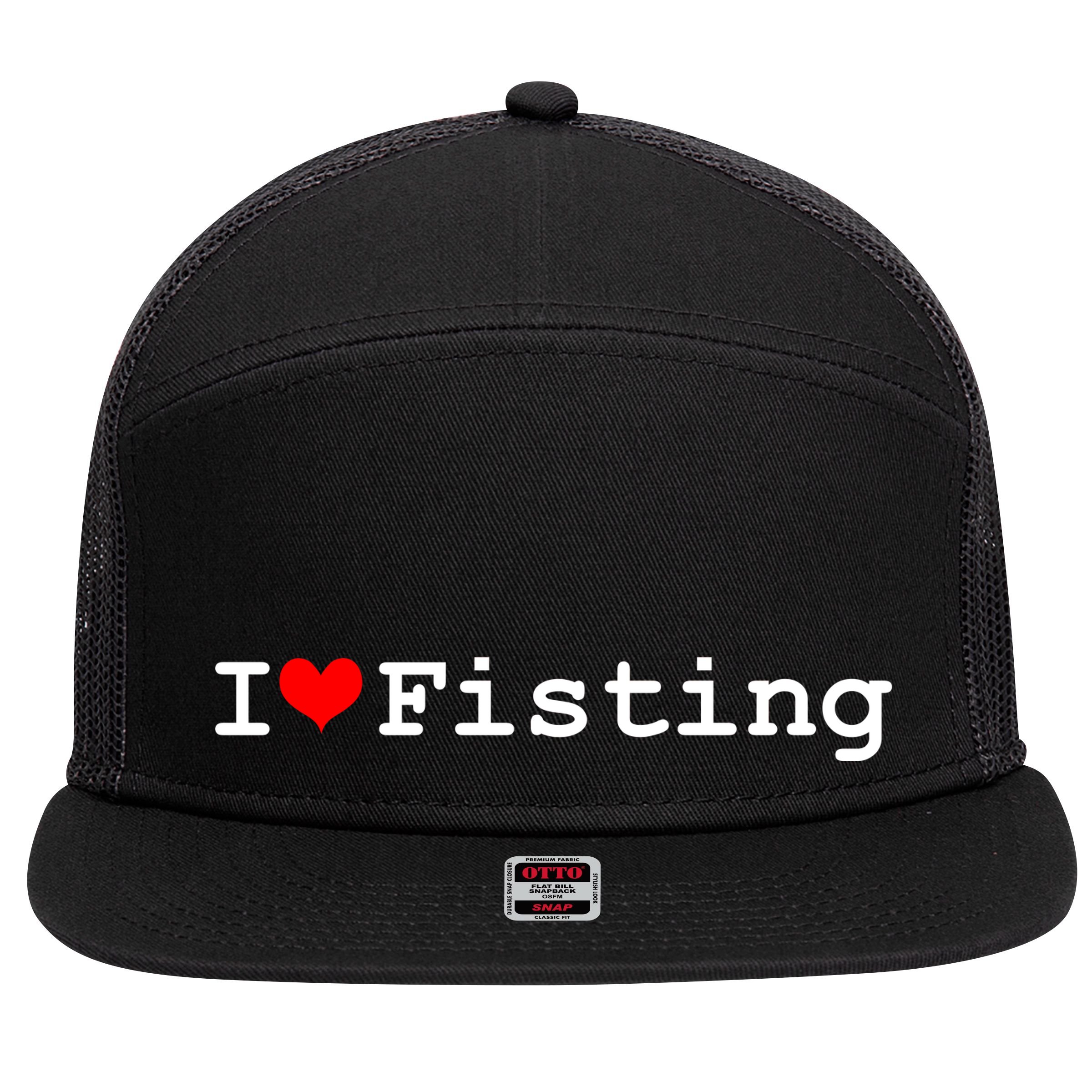 I Love Fisting 7 Panel Mesh Trucker Snapback Hat