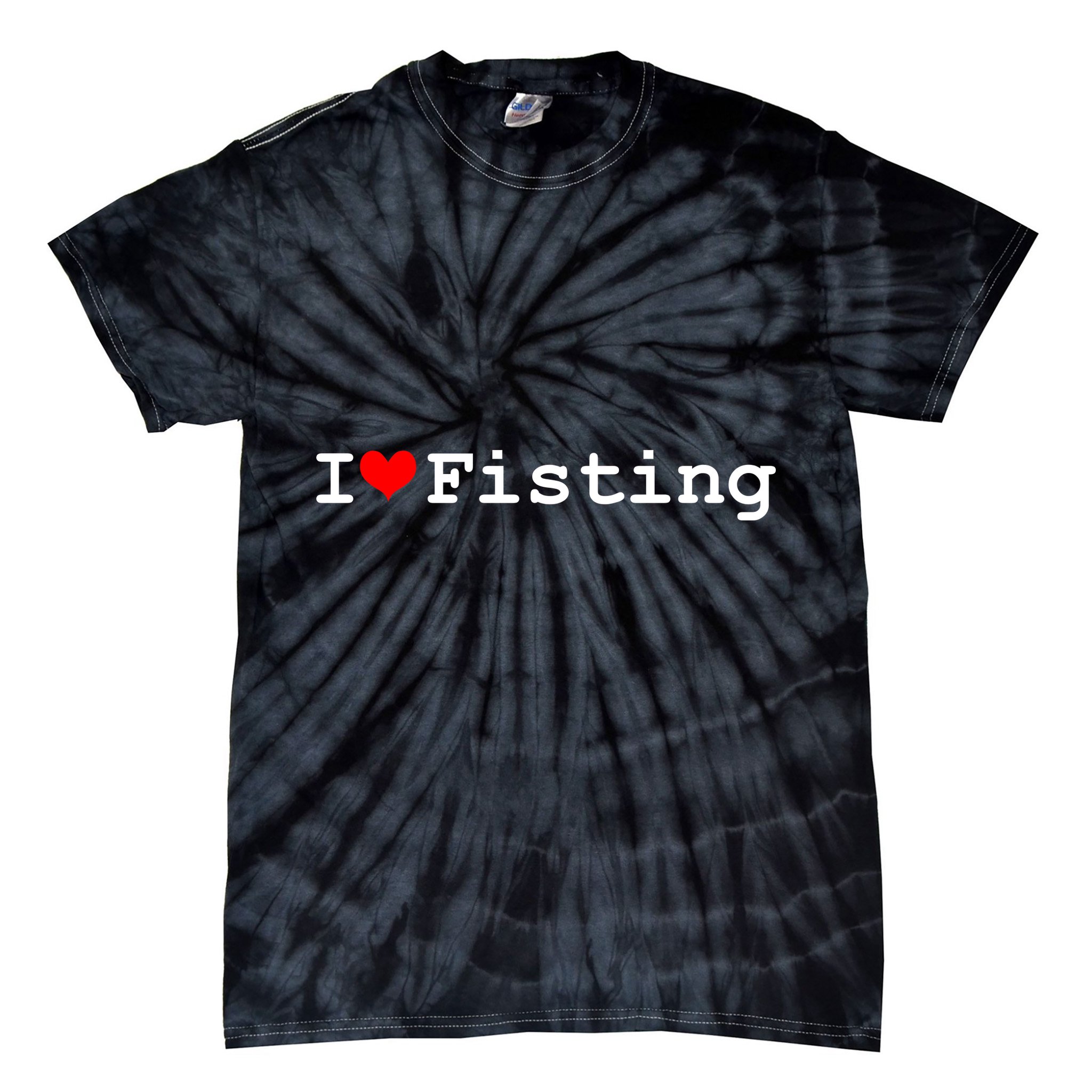 I Love Fisting Tie-Dye T-Shirt