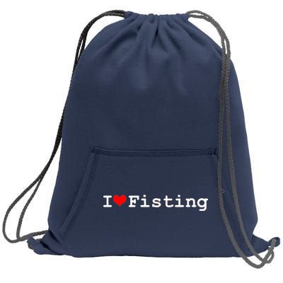 I Love Fisting Sweatshirt Cinch Pack Bag