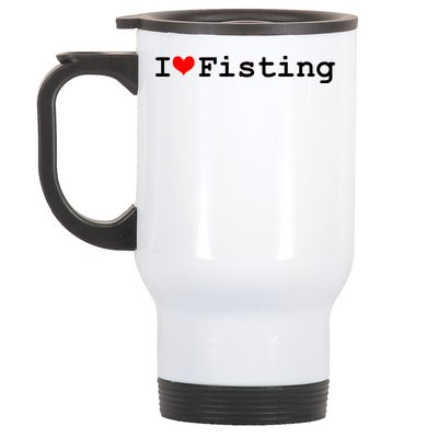 I Love Fisting Stainless Steel Travel Mug