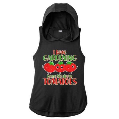 I Love Gardening From My Head Tomatoes Ladies PosiCharge Tri-Blend Wicking Draft Hoodie Tank