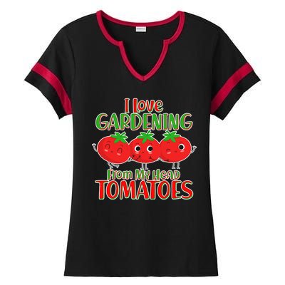 I Love Gardening From My Head Tomatoes Ladies Halftime Notch Neck Tee