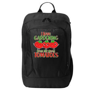 I Love Gardening From My Head Tomatoes City Backpack