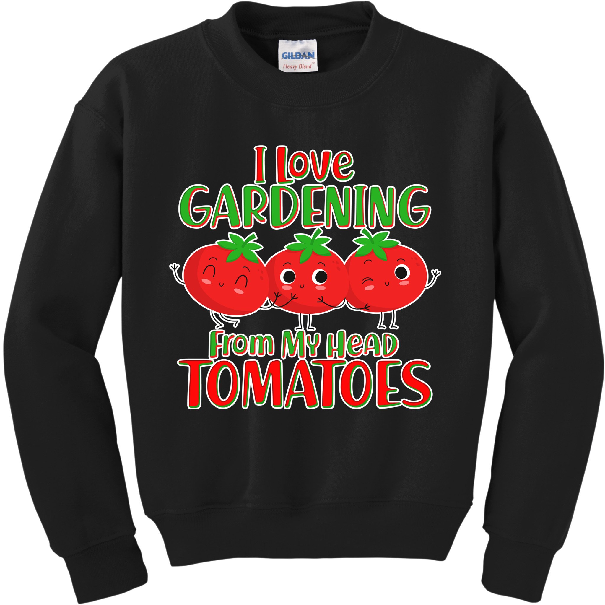 I Love Gardening From My Head Tomatoes Kids Sweatshirt
