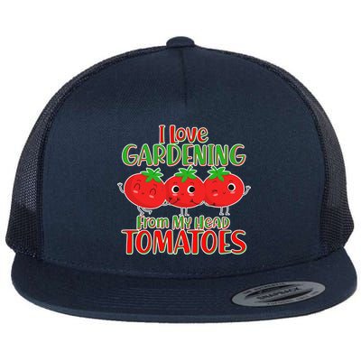 I Love Gardening From My Head Tomatoes Flat Bill Trucker Hat