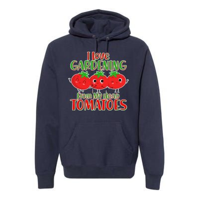 I Love Gardening From My Head Tomatoes Premium Hoodie