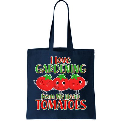 I Love Gardening From My Head Tomatoes Tote Bag