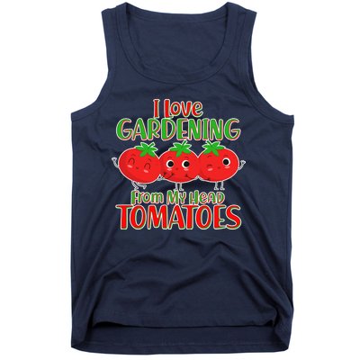 I Love Gardening From My Head Tomatoes Tank Top