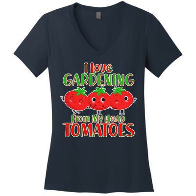 I Love Gardening From My Head Tomatoes Women's V-Neck T-Shirt