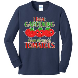 I Love Gardening From My Head Tomatoes Kids Long Sleeve Shirt