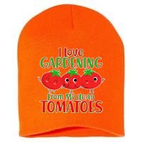 I Love Gardening From My Head Tomatoes Short Acrylic Beanie