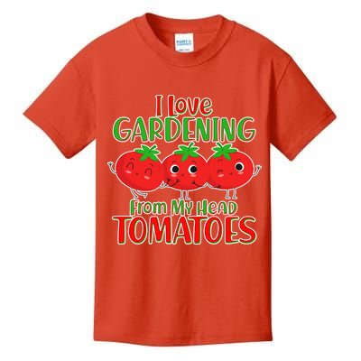 I Love Gardening From My Head Tomatoes Kids T-Shirt