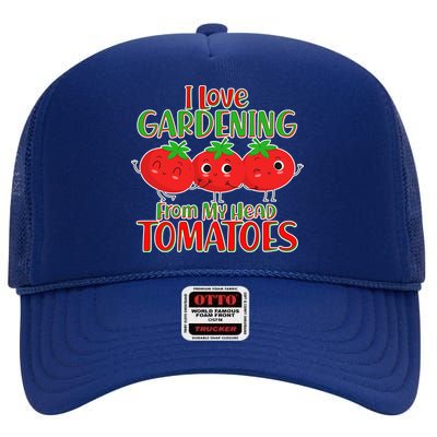 I Love Gardening From My Head Tomatoes High Crown Mesh Back Trucker Hat