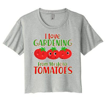 I Love Gardening From My Head Tomatoes Women's Crop Top Tee