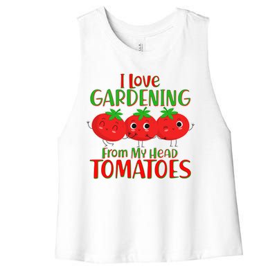 I Love Gardening From My Head Tomatoes Women's Racerback Cropped Tank