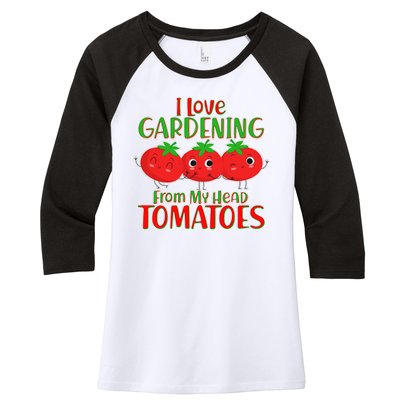 I Love Gardening From My Head Tomatoes Women's Tri-Blend 3/4-Sleeve Raglan Shirt