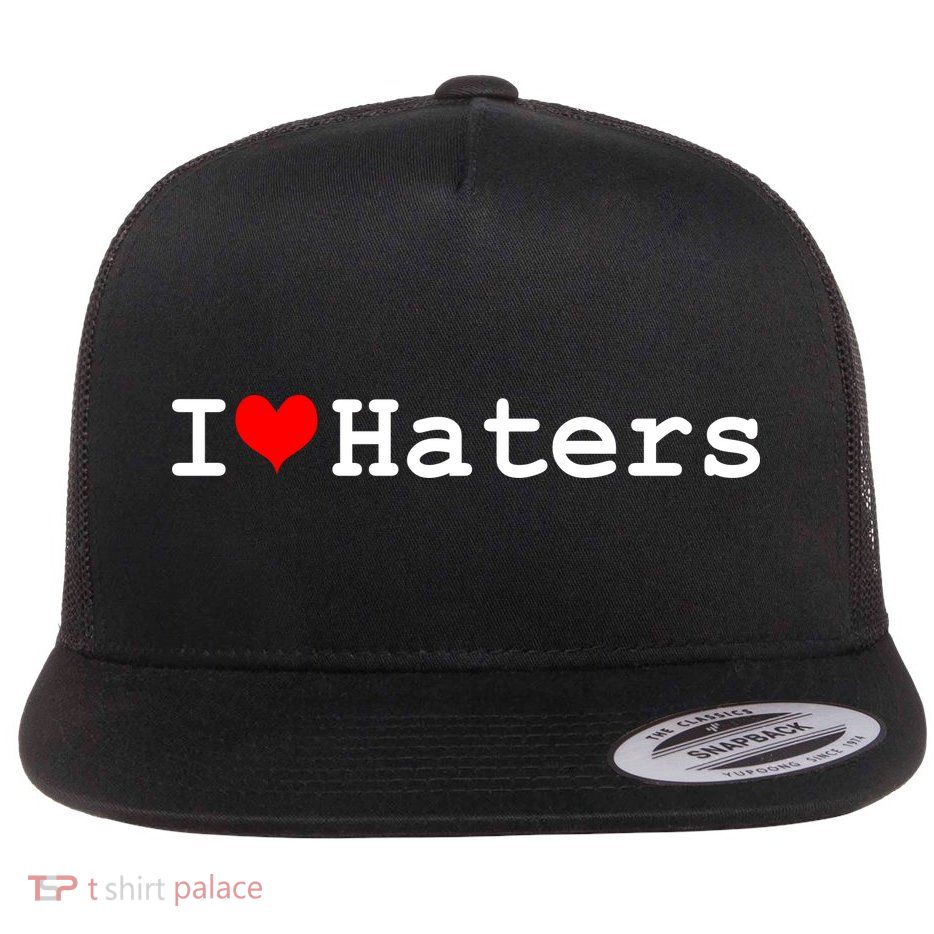 I Love Haters Flatbill Hat