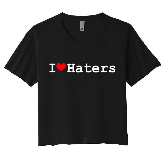 I Love Haters Crop Top