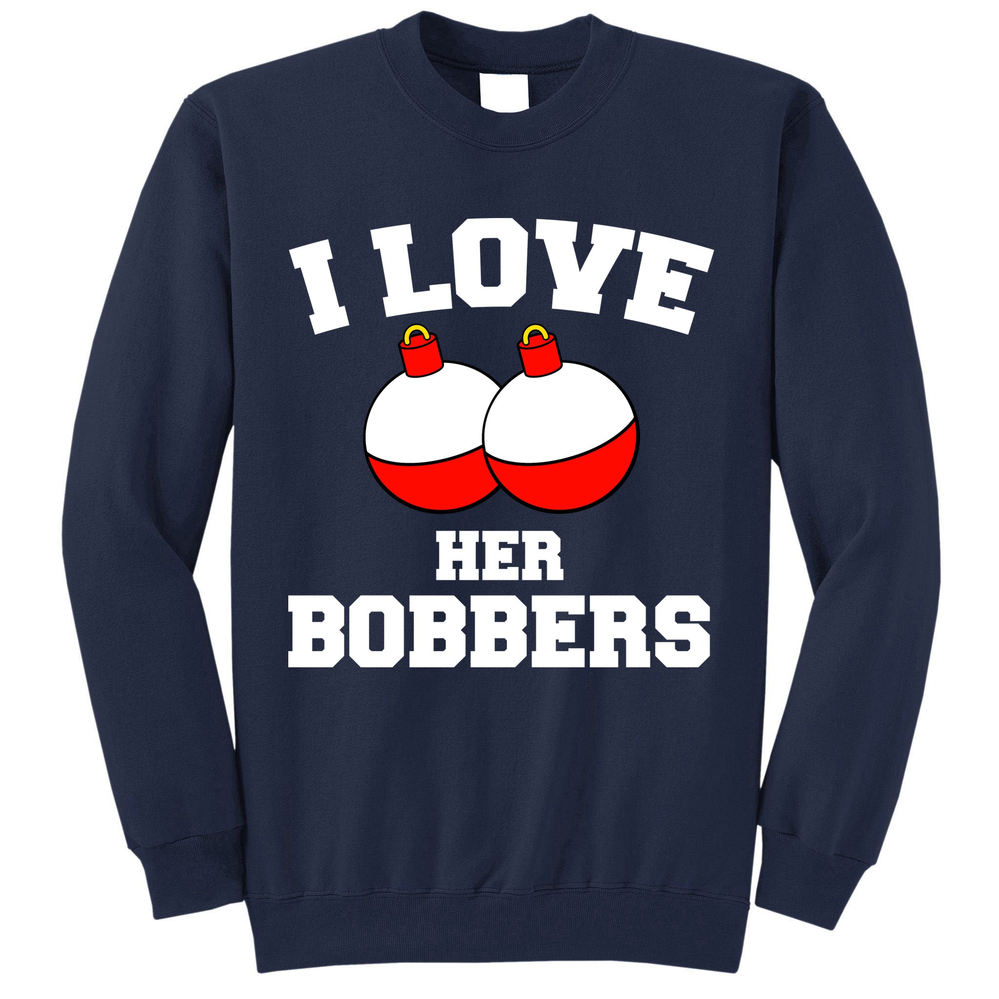 I Love Her Boobers Tall Sweatshirt