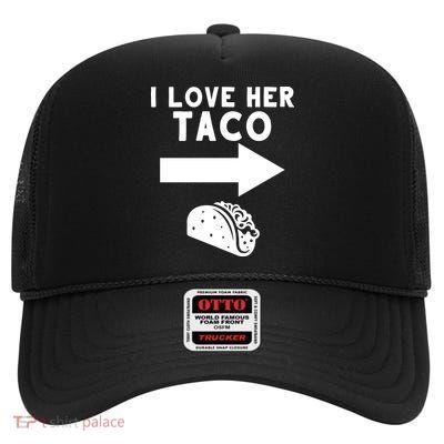 I Love Her Taco High Crown Mesh Back Trucker Hat