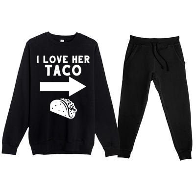 I Love Her Taco Premium Crewneck Sweatsuit Set