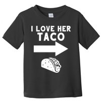 I Love Her Taco Toddler T-Shirt
