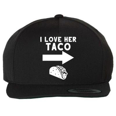 I Love Her Taco Wool Snapback Cap