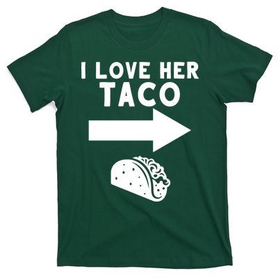 I Love Her Taco T-Shirt