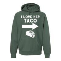 I Love Her Taco Premium Hoodie