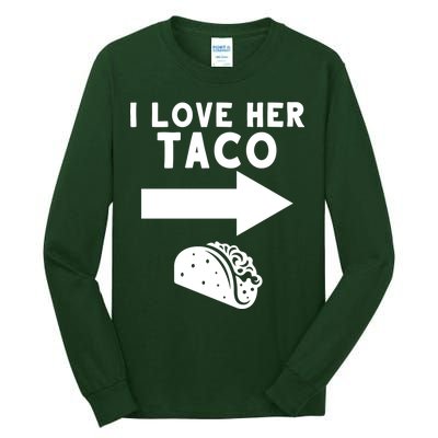 I Love Her Taco Tall Long Sleeve T-Shirt