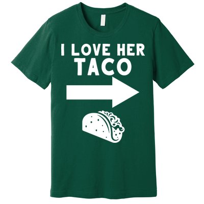 I Love Her Taco Premium T-Shirt