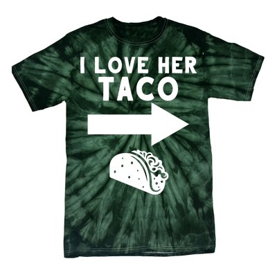 I Love Her Taco Tie-Dye T-Shirt