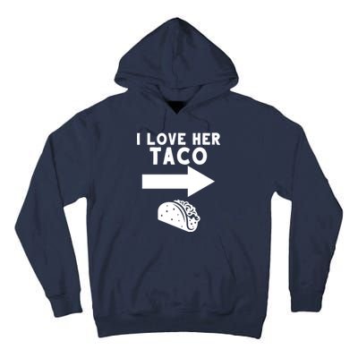 I Love Her Taco Tall Hoodie