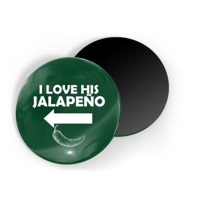 I Love His Jalapeno  Magnet