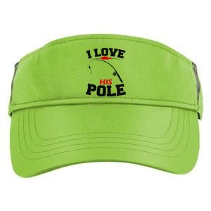 I Love His Pole Funny Fishing Matching Adult Drive Performance Visor