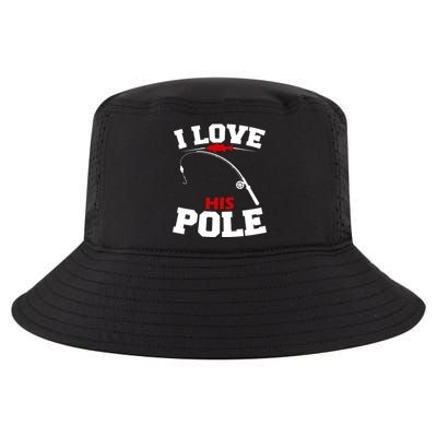 I Love His Pole Funny Fishing Matching Cool Comfort Performance Bucket Hat