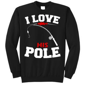 I Love His Pole Funny Fishing Matching Sweatshirt