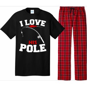 I Love His Pole Funny Fishing Matching Pajama Set