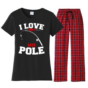 I Love His Pole Funny Fishing Matching Women's Flannel Pajama Set