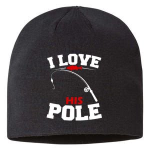 I Love His Pole Funny Fishing Matching Sustainable Beanie