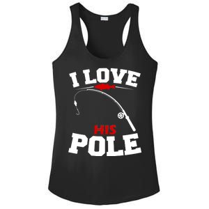 I Love His Pole Funny Fishing Matching Ladies PosiCharge Competitor Racerback Tank