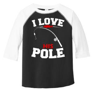 I Love His Pole Funny Fishing Matching Toddler Fine Jersey T-Shirt