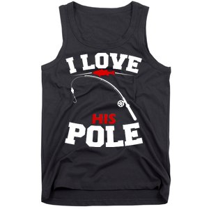 I Love His Pole Funny Fishing Matching Tank Top