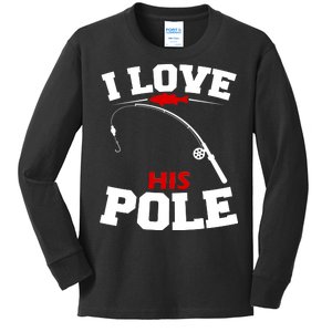 I Love His Pole Funny Fishing Matching Kids Long Sleeve Shirt