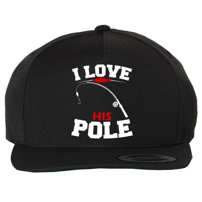 I Love His Pole Funny Fishing Matching Wool Snapback Cap