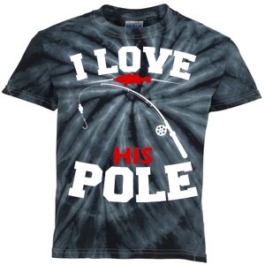 I Love His Pole Funny Fishing Matching Kids Tie-Dye T-Shirt