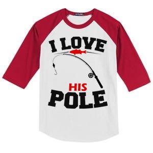 I Love His Pole Funny Fishing Matching Kids Colorblock Raglan Jersey