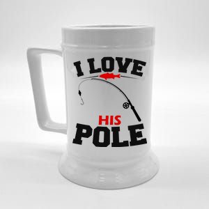 I Love His Pole Funny Fishing Matching Beer Stein